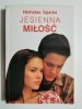 JESIENNA MIŁOŚĆ - Nicholas Sparks 